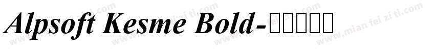 Alpsoft Kesme Bold字体转换